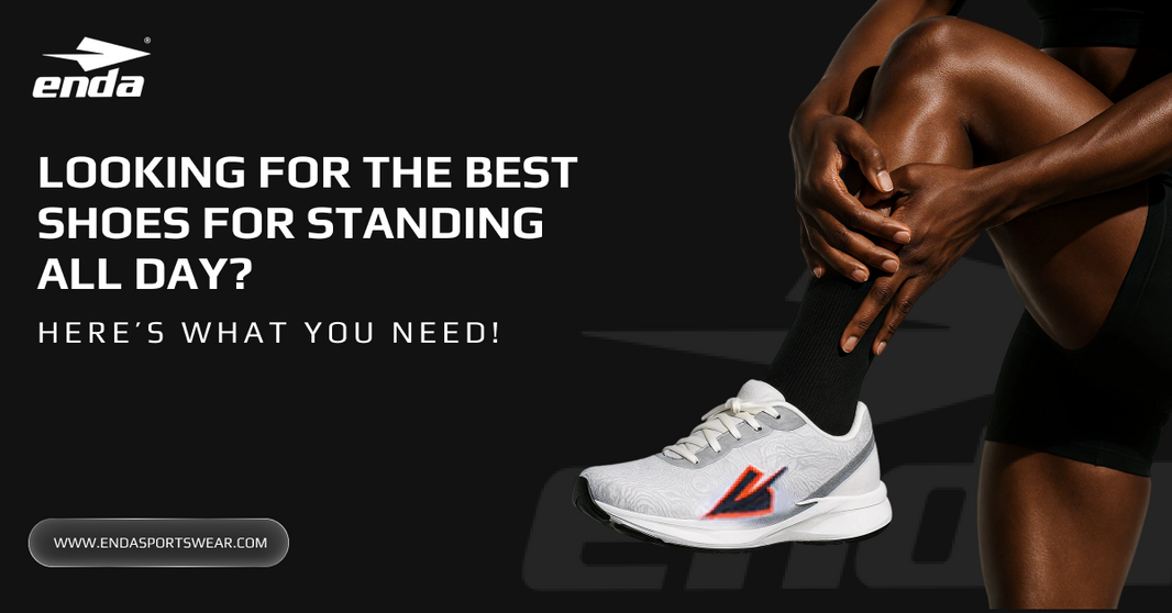 Looking for the Best Shoes for Standing All Day? Here’s What You Need!