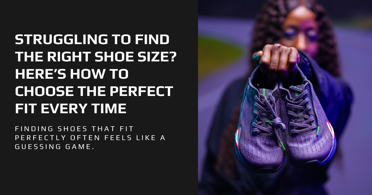 Struggling to Find the Right Shoe Size? Here’s How to Choose the Perfect Fit Every Time