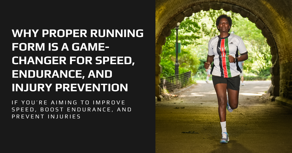 Why Proper Running Form Is a Game-Changer for Speed, Endurance, and Injury Prevention
