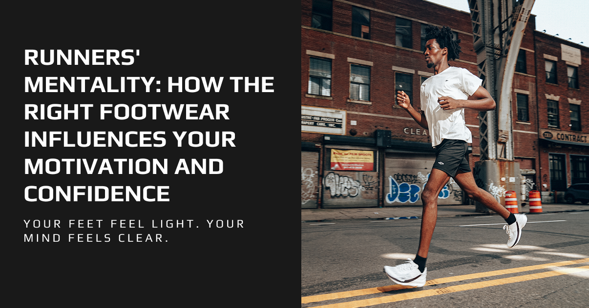 Runners' Mentality: How the Right Footwear Influences Your Motivation and Confidence