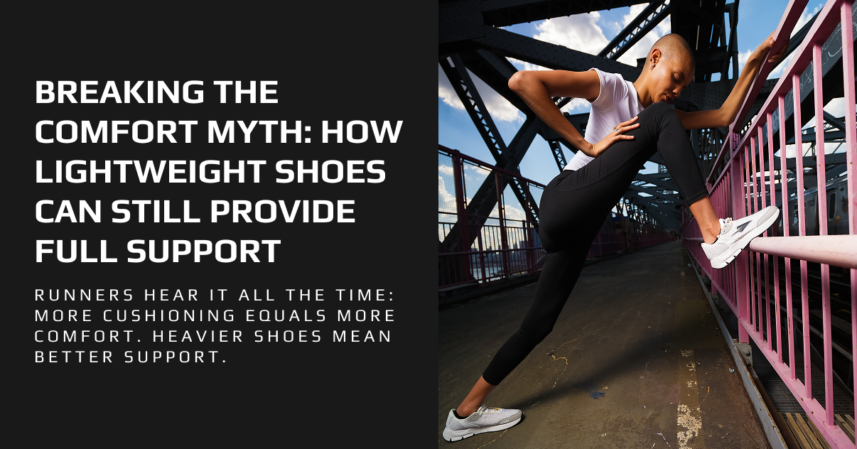 Breaking the Comfort Myth: How Lightweight Shoes Can Still Provide Full Support