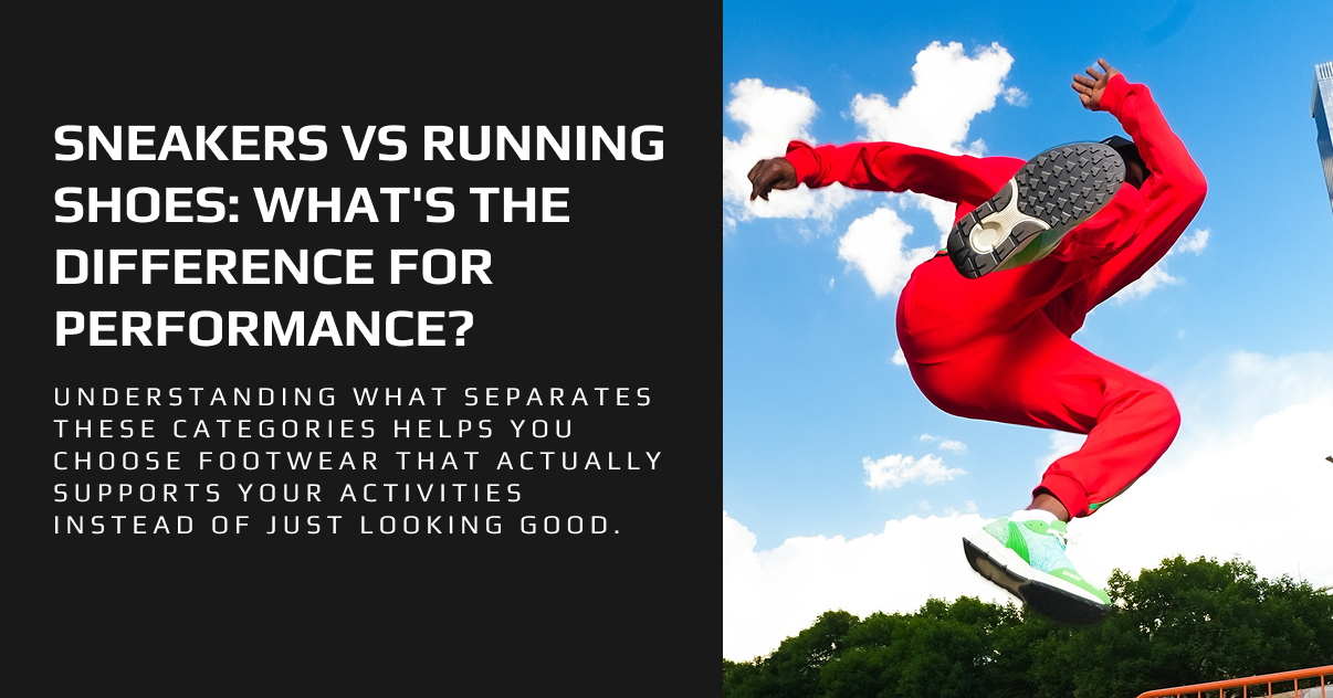 Sneakers vs Running Shoes: Key Differences for Performance & Comfort